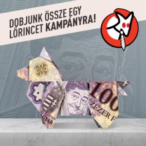 Dobjunk össze egy Lőrincet kampányra!